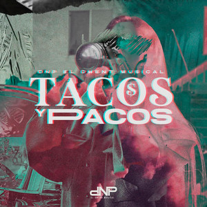 Tacos y Pacos by Dnp el Dment Musical, La Rana en el Beat