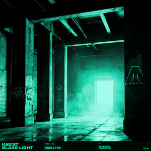 UNDRGRND - Edit by KAS:ST, Blake Light