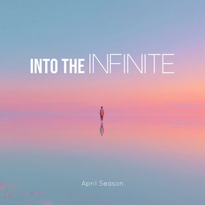 Into the Infinite by April Season