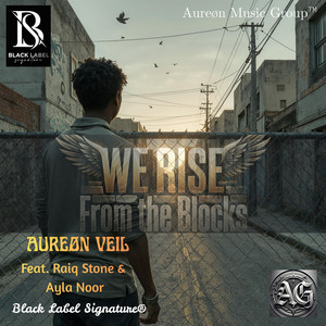 From The Blocks We Rise by Aureøn Veil, Raiq Stone, Ayla Noor