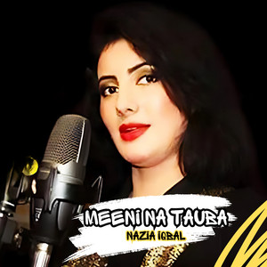 Nazia Iqbal - Meene Di Lamba Kram
