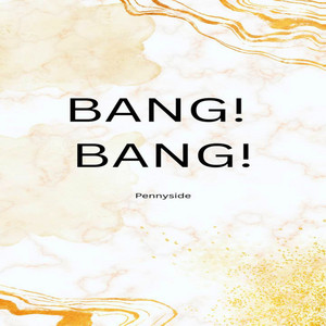 Bang Bang by Pennyside