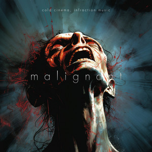 Cold Cinema & Infraction Music - Malignant