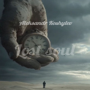 Aleksandr Koshylev — Lost soul