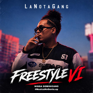 Freestyle 6 by La Nota Gang
