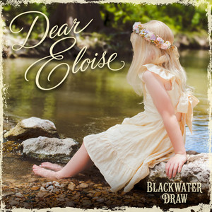Dear Eloise by Blackwater Draw