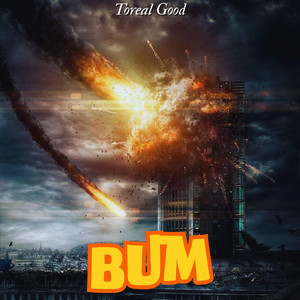 Bum by Toreal good