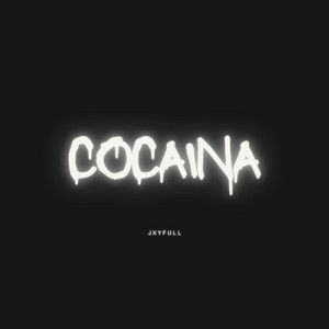 JxyFull - COCAINA