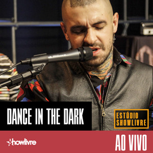 Dance In The Dark no Estúdio Showlivre (Ao Vivo) album