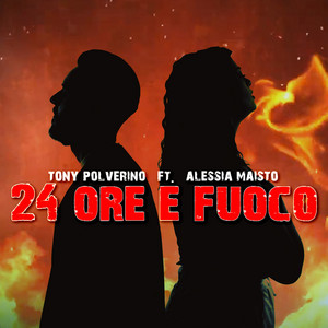 24 ore e fuoco (feat. Alessia Maisto)