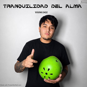TRANQUILIDAD DEL ALMA by YOUNG DGZ