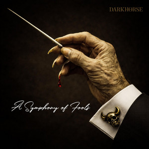 A Symphony of Fools by Darkhorse