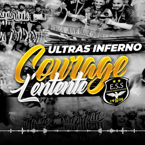 Ultras Inferno - Courage L'Entente