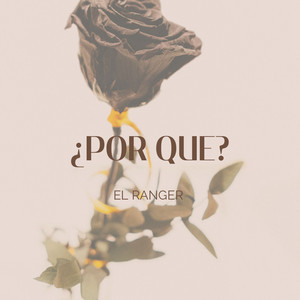 Por Que by El Ranger