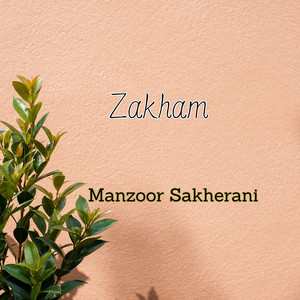 Manzoor Sakhirani - Akhran Man Roz Neer