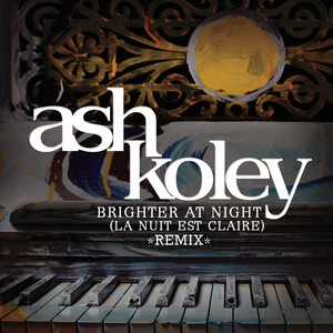 Brighter At Night (La nuit est claire) [The Angry Kids Remix - French]