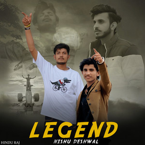 Legend Nishu Deshwal by Hindu Raj