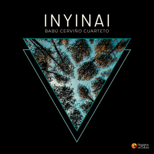 Inyinai — Babu Cerviño Cuarteto