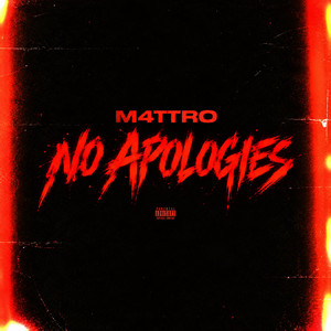 NO APOLOGIES by M4TTRO