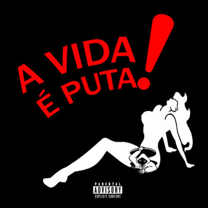 A Vida é Puta