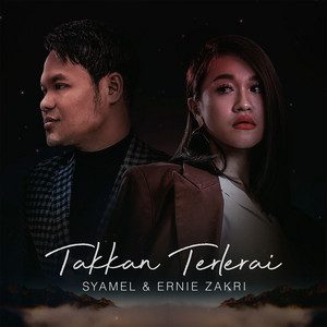 Takkan Terlerai by Ernie Zakri, Syamel