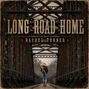 Long Road Home by Rachel Turner