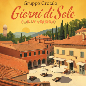 Giorni di sole - Willy Version by Gruppo Crotalo