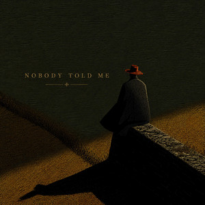 Nobody Told Me by NoThingz