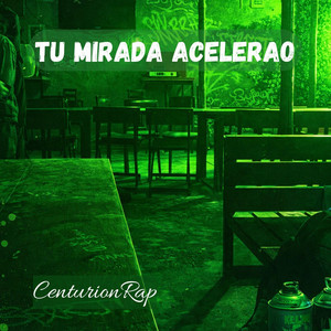 Tu mirada acelerao by CenturionRap