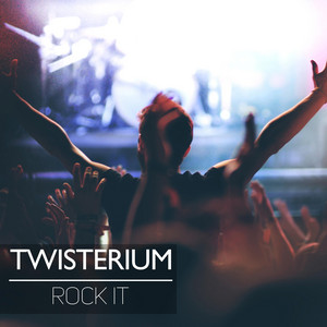 Twisterium - Rock It
