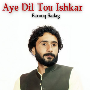 Farooq Sadag - Aye Zindagi Azaabe Tou