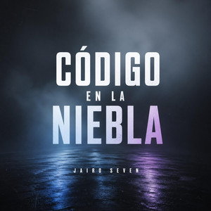 Código en la Niebla by Jairo seven