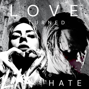 Love turned to hate by LIKK