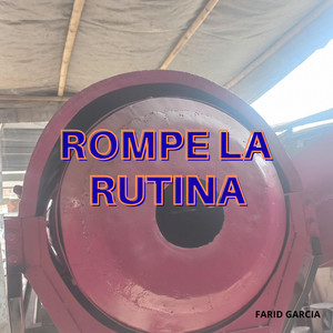 ROMPE LA RUTINA by Leydi Wow
