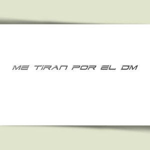 Me tiran por el dm by Lucien Solari