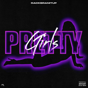 Pretty Girls by RacksRanItUp