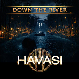 Down the River by HAVASI