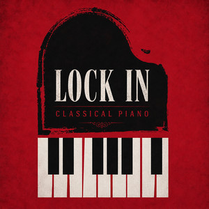 "Lock In": Classical Piano