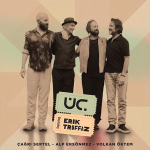 Garden Of Eden by ÜÇ, Alp Ersönmez, Çağrı Sertel, Volkan Öktem, Erik Truffaz