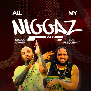 S.O.S. - ALL MY N****Z (feat. MAURU GWASH)