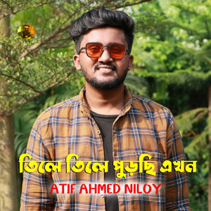Atif Ahmed Niloy - Tile Tile Purchi Akhon