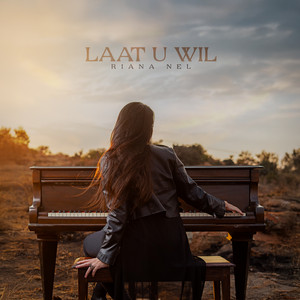 Riana Nel - Laat U Wil