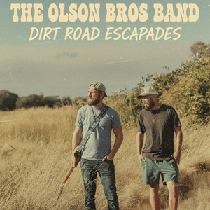 Never Not Lovin' you Again by The Olson Bros Band