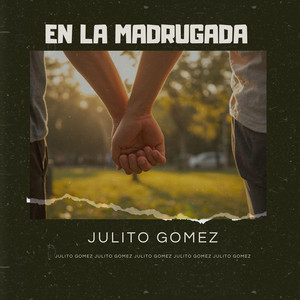 en la madrugada by Julito Gomez