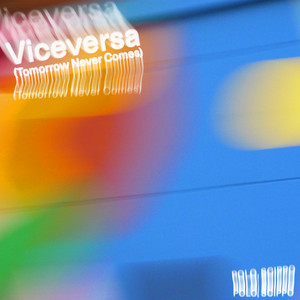 Viceversa (Tomorrow Never Comes) by Polo, Scippo