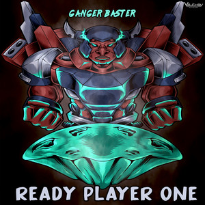 Ready Player One by Ganger Baster
