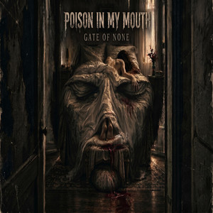 Poison In My Mouth by Gate Of None