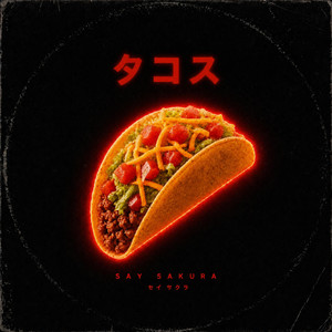 Taco by Say Sakura