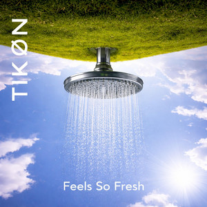 Feels So Fresh