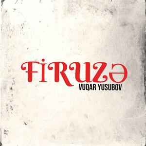 Vüqar Yusubov - Firuzə